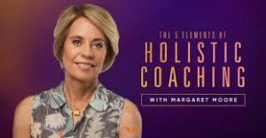 EverCoach – Margaret Moore – Holistic Coaching