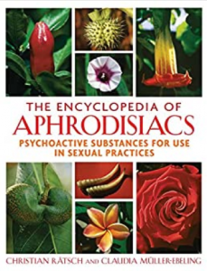 Christian Ratsch - The Encyclopedia of Aphrodisiacs